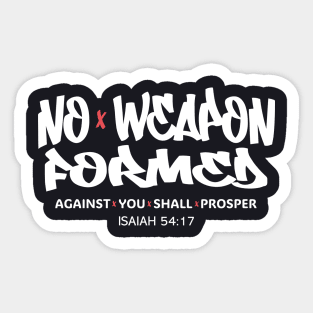No Weapon Formed Against You Shall Prosper — Isaiah 54:17 Sticker